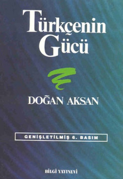 Türkçenin Gücü Türk Dilinin Zenginliklerine Tanıklar Türkçenin Gücü Türk Dilinin Zenginliklerine Tanıklar
