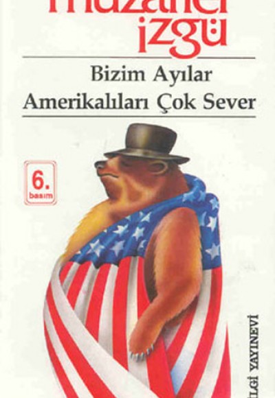 Bizim Ayılar Amerikalıları Çok Sever Bizim Ayılar Amerikalıları Çok Sever
