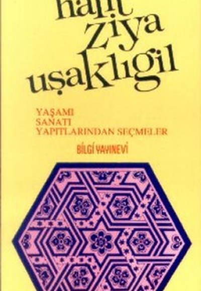 Halit Ziya Uşaklıgil Yaşamı / Sanatı / Yapıtlarından Seçmeler Halit Ziya Uşaklıgil Yaşamı / Sanatı / Yapıtlarından Seçmeler