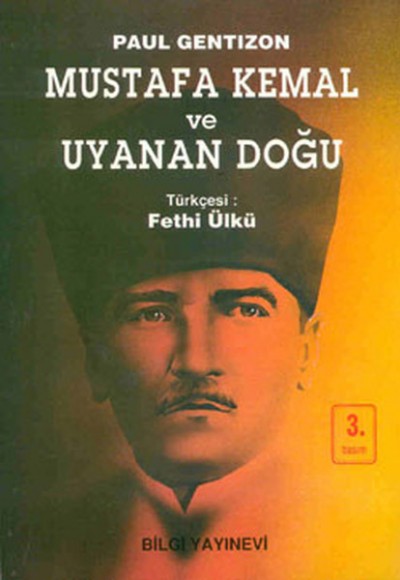 Mustafa Kemal ve Uyanan Doğu Mustafa Kemal ve Uyanan Doğu