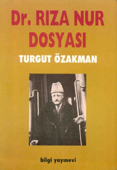 Dr. Rıza Nur Dosyası Dr. Rıza Nur Dosyası