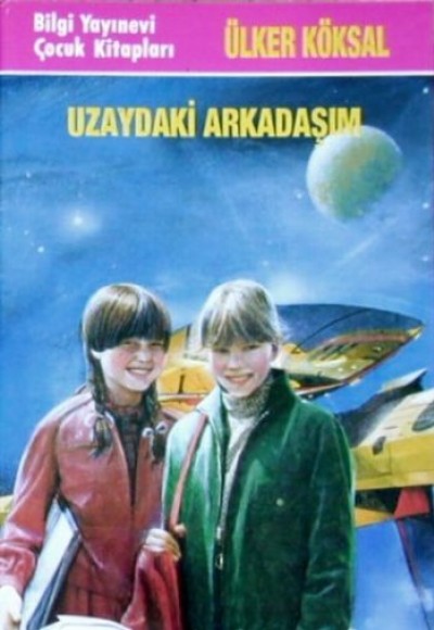 Uzaydaki Arkadaşım Uzaydaki Arkadaşım