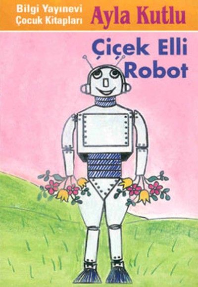 Çiçek Elli Robot Çiçek Elli Robot