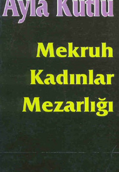 Mekruh Kadınlar Mezarlığı Mekruh Kadınlar Mezarlığı