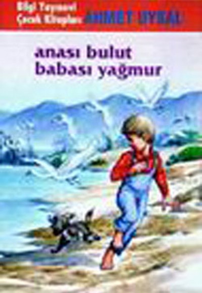 Anası Bulut Babası Yağmur Anası Bulut Babası Yağmur
