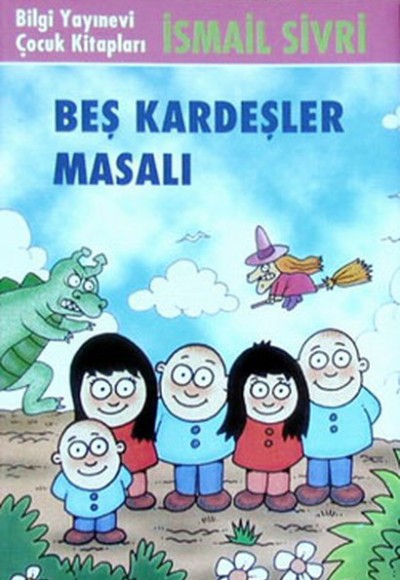 Beş Kardeşler Masalı Beş Kardeşler Masalı