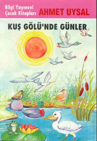 Kuş Gölü’nde Günler Kuş Gölü’nde Günler