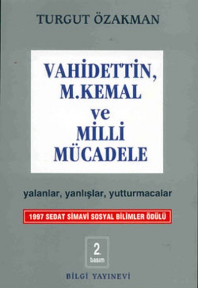 Vahidettin, M. Kemal ve Milli Mücadele Vahidettin, M. Kemal ve Milli Mücadele