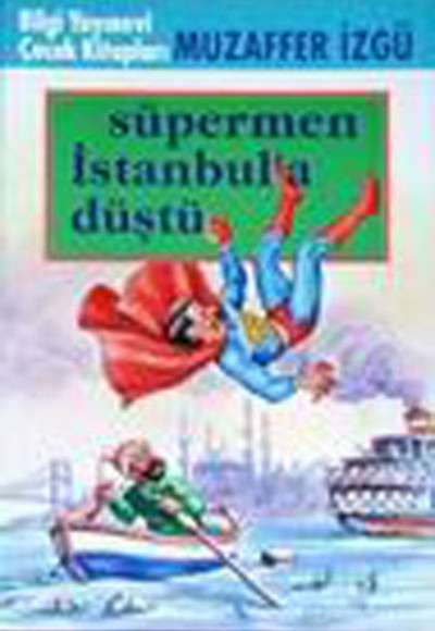 Süpermen İstanbul’a Düştü Süpermen İstanbul’a Düştü