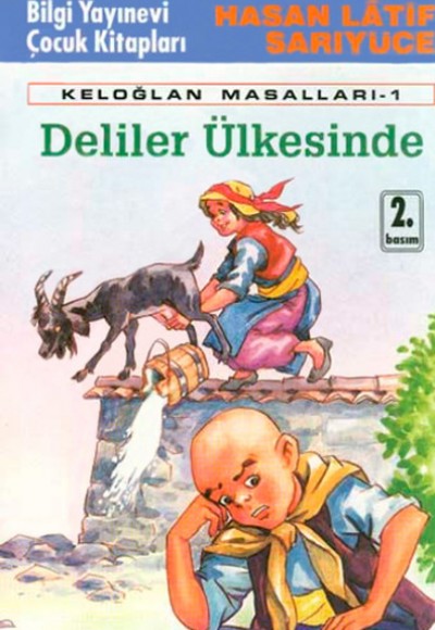 Deliler Ülkesinde Keloğlan Masalları - 1 Deliler Ülkesinde Keloğlan Masalları - 1
