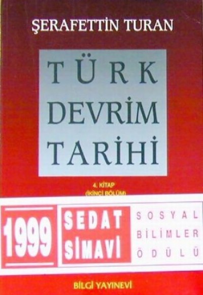 Türk Devrim Tarihi 4. Kitap - Çağdaşlık Yolunda Yeni Türkiye (İkinci Bölüm) Türk Devrim Tarihi 4. Kitap - Çağdaşlık Yolunda Yeni Türkiye (İkinci Bölüm)