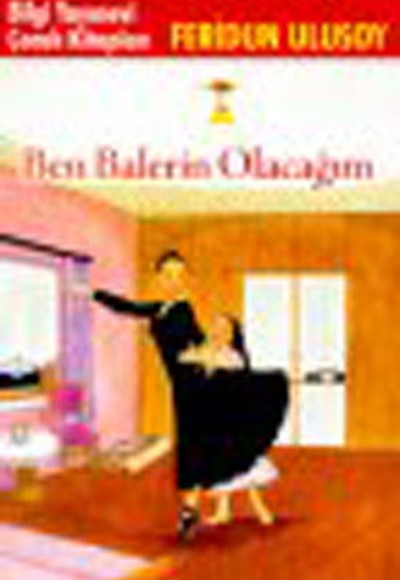 Ben Balerin Olacağım Ben Balerin Olacağım