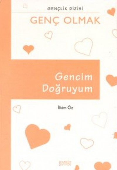 Gencim Doğruyum Gencim Doğruyum