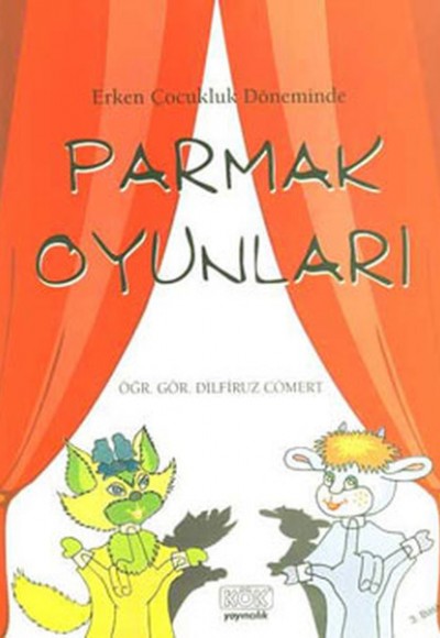 Erken Çocukluk Döneminde Parmak Oyunları Erken Çocukluk Döneminde Parmak Oyunları