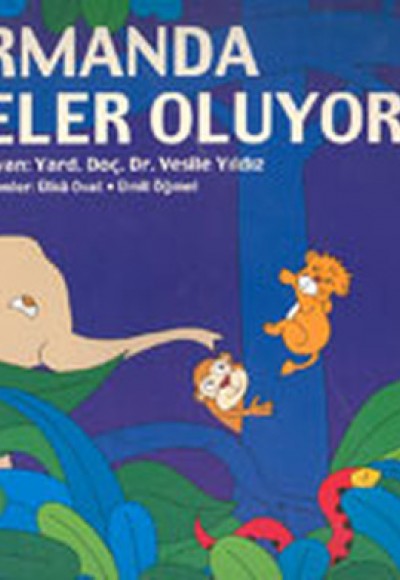 Ormanda Neler Oluyor? Ormanda Neler Oluyor?