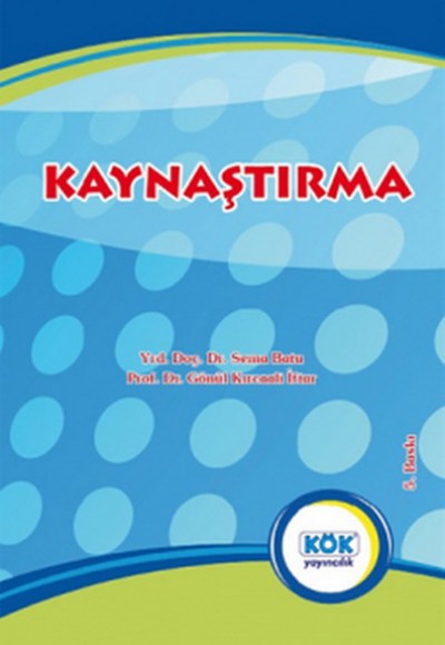 Kaynaştırma Kaynaştırma