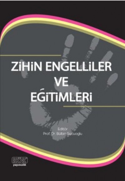 Zihin Engelliler ve Eğitimleri Zihin Engelliler ve Eğitimleri