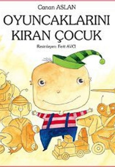 Oyuncaklarını Kıran Çocuk Oyuncaklarını Kıran Çocuk