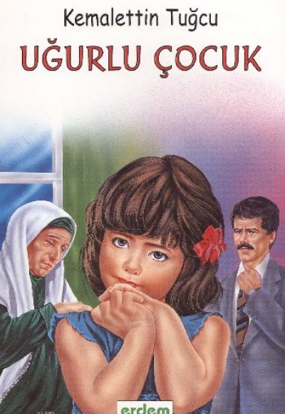 Kemalettin Tuğcu Serisi - Uğurlu Çocuk Kemalettin Tuğcu Serisi - Uğurlu Çocuk