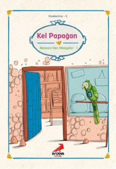 Klasiklerimiz 8 - Kel Papağan Klasiklerimiz 8 - Kel Papağan
