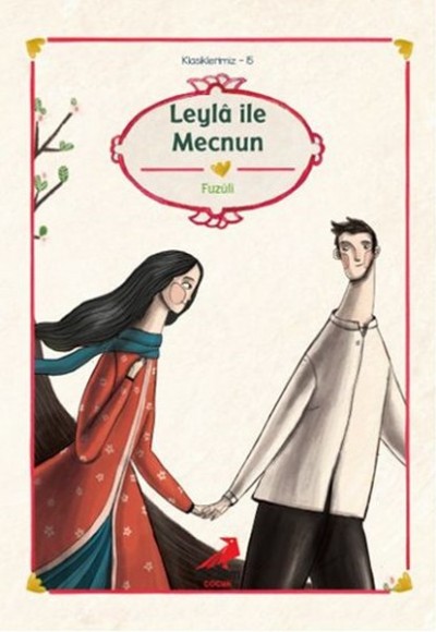 Klasiklerimiz 15 - Leyla ile Mecnun Klasiklerimiz 15 - Leyla ile Mecnun