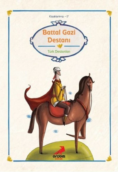 Klasiklerimiz 17 - Battal Gazi Destanı Klasiklerimiz 17 - Battal Gazi Destanı