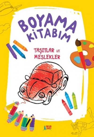 Boyama Kitabım- Taşıtlar Ve Meslekler Boyama Kitabım- Taşıtlar Ve Meslekler