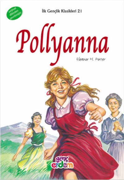 İlk Gençlik Klasikleri 21 - Pollyanna İlk Gençlik Klasikleri 21 - Pollyanna