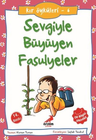 Sevgiyle Büyüyen Fasulyeler - Kır Öyküleri Sevgiyle Büyüyen Fasulyeler - Kır Öyküleri