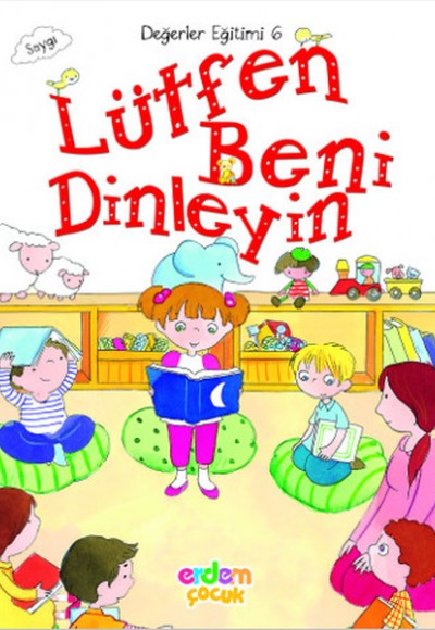 Değerler Eğitimi 6 - Lütfen Beni Dinleyin Değerler Eğitimi 6 - Lütfen Beni Dinleyin