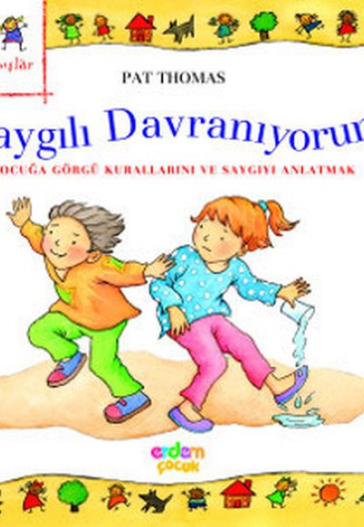 Erdemli Davranışlar Dizisi - Saygılı Davranıyorum Erdemli Davranışlar Dizisi - Saygılı Davranıyorum