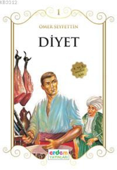 Çocuklar İçin Ömer Seyfettinden Seçmeler - Diyet Çocuklar İçin Ömer Seyfettinden Seçmeler - Diyet