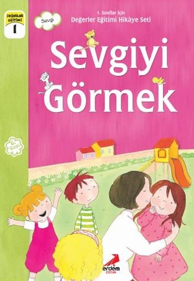 Sevgiyi Görmek - 1.Sınıflar İçin Sevgiyi Görmek - 1.Sınıflar İçin