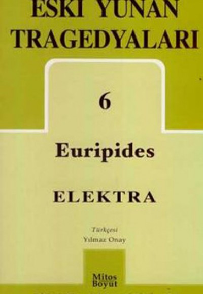 Eski Yunan Tragedyaları 6 / Elektra Eski Yunan Tragedyaları 6 / Elektra