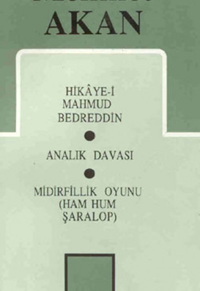 Toplu Oyunları 1 Hikaye-i Mahmud Bedreddin Analık Davası Midirfillik Oyunu (11)186 Toplu Oyunları 1 Hikaye-i Mahmud Bedreddin Analık Davası Midirfillik Oyunu (11)186