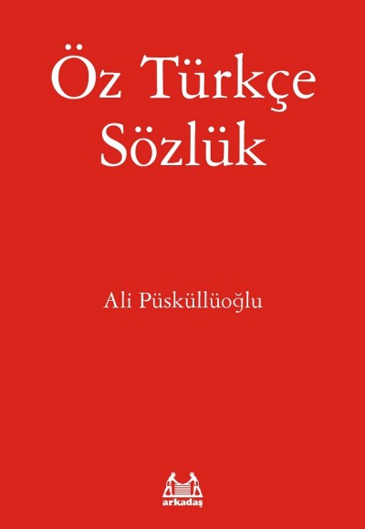 Öz Türkçe Sözlük Öz Türkçe Sözlük