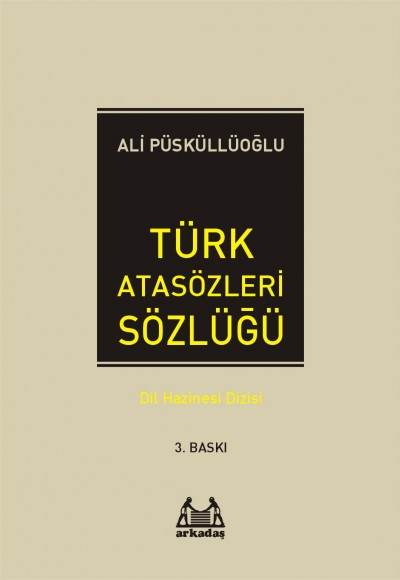 Türk Atasözleri Sözlüğü Türk Atasözleri Sözlüğü