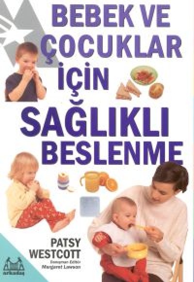 Bebek ve Çocuklar İçin Sağlıklı Beslenme Bebek ve Çocuklar İçin Sağlıklı Beslenme