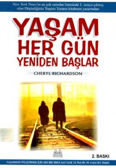 Yaşam Her Gün Yeniden Başlar Yaşam Her Gün Yeniden Başlar