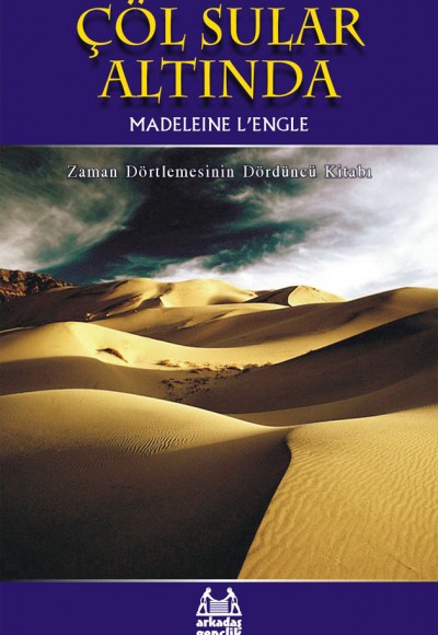 Çöl Sular Altında Zaman Dörtlemesi 4. Kitap Çöl Sular Altında Zaman Dörtlemesi 4. Kitap