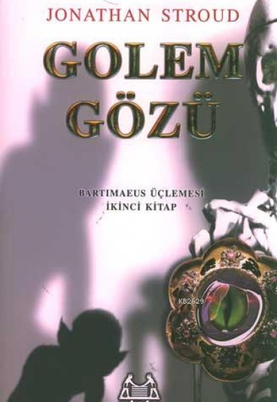 Golem Gözü - Bartimaeus Üçlemesi 2 Golem Gözü - Bartimaeus Üçlemesi 2