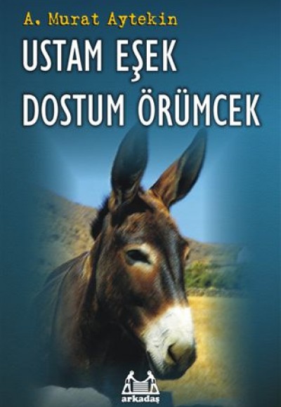 Ustam Eşek Dostum Örümcek