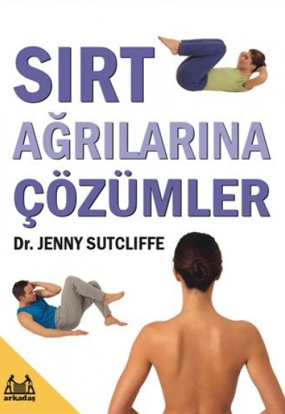 Sırt Ağrılarına Çözümler Sırt Ağrılarına Çözümler