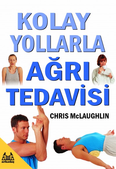 Kolay Yollarla Ağrı Tedavisi Kolay Yollarla Ağrı Tedavisi