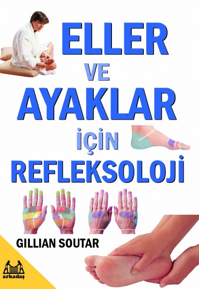 Eller ve Ayaklar için Refleksoloji Eller ve Ayaklar için Refleksoloji