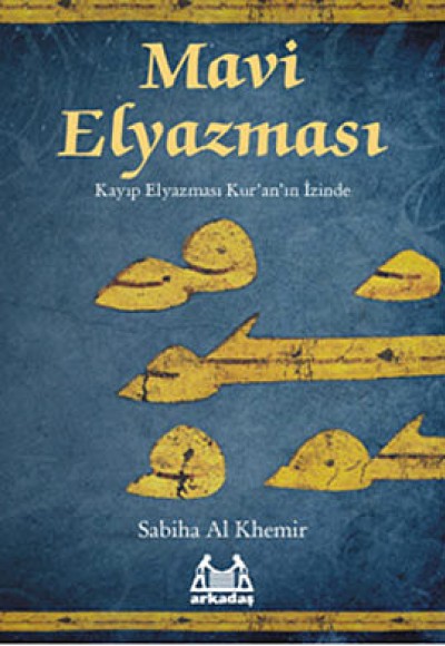 Mavi Elyazması Kayıp Elyazması Kur'an'ın İzinde Mavi Elyazması Kayıp Elyazması Kur'an'ın İzinde