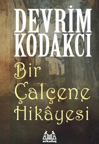 Bir Çalçene Hikayesi Bir Çalçene Hikayesi