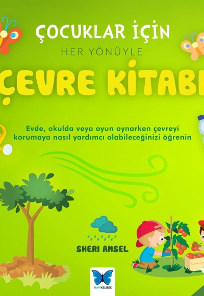 Çocuklar İçin Her Yönüyle Çevre Kitabı Çocuklar İçin Her Yönüyle Çevre Kitabı