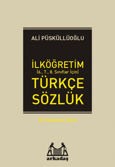 İlköğretim Türkçe Sözlük (6.7.8. Sınıflar İçin) İlköğretim Türkçe Sözlük (6.7.8. Sınıflar İçin)