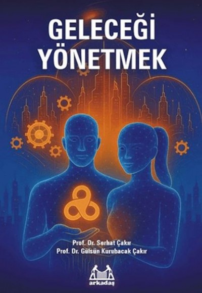 Geleceği Yönetmek Geleceği Yönetmek